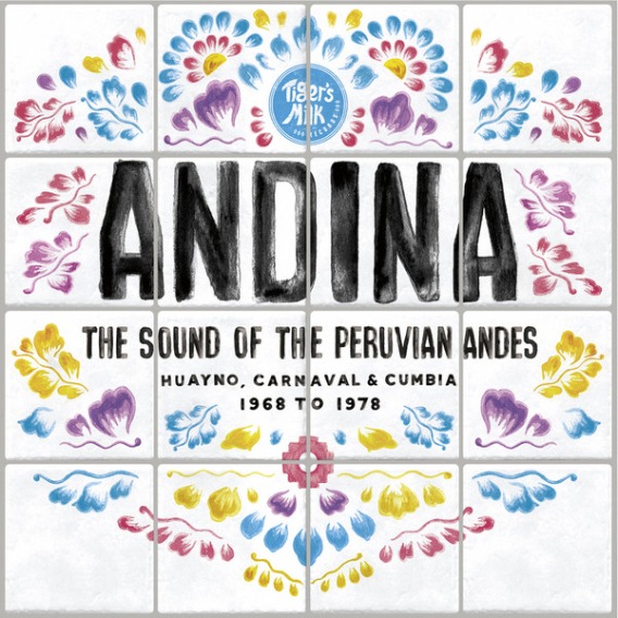 ANDINA: Huayno, Carnaval and Cumbia - The Sound of the Peruvian Andes 1968​-​1978 (2LP)
