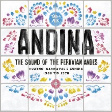 ANDINA: Huayno, Carnaval and Cumbia - The Sound of the Peruvian Andes 1968-1978 (2LP) ANDINA: Huayno, Carnaval and Cumbia - The Sound of the Peruvian Andes 1968-1978 (2LP)