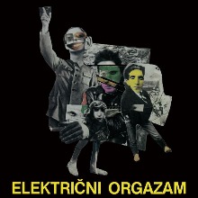 Električni Orgazam (Deluxe Edition Yellow LP)